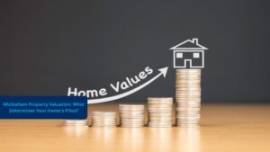 Read more about the article Mickleham Property Valuation: What Determines Your Home’s Price?